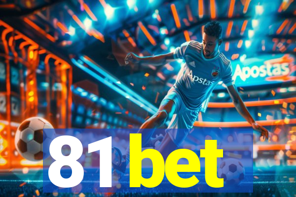 81 bet
